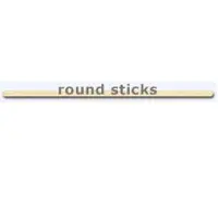 Round sticks