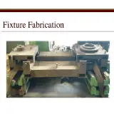 Fabrication Fixture